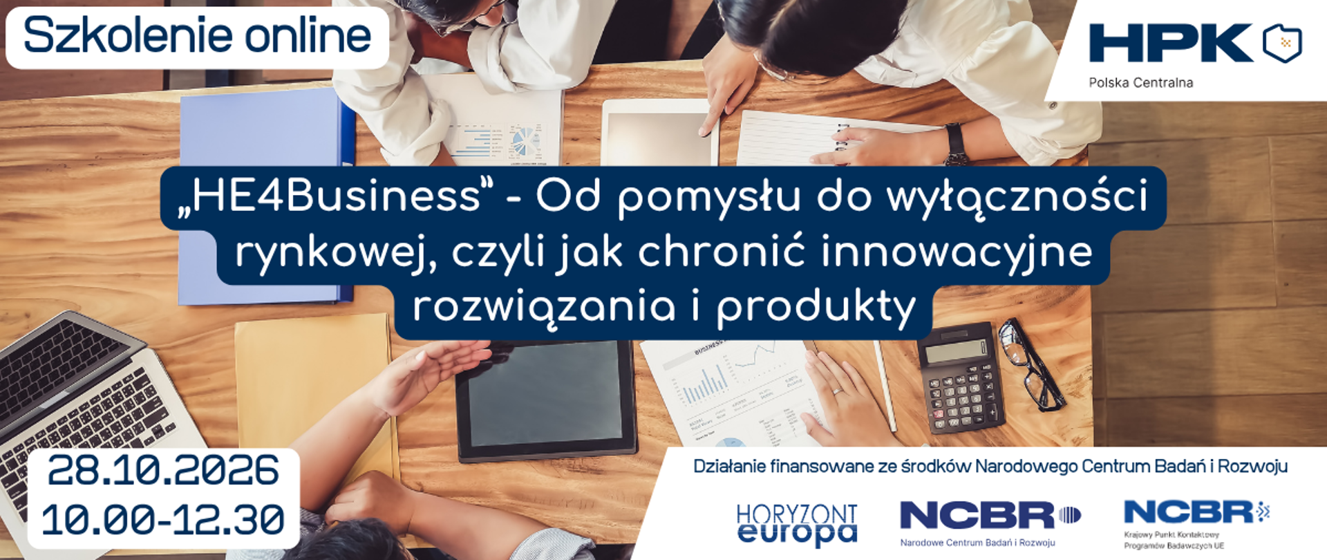 „HE4Business”. Od pomysłu do wyłączności rynkowej, czyli jak chronić innowacyjne rozwiązania i produkty. Szkolenie we współpracy z Polską Izbą Rzeczników Patentowych