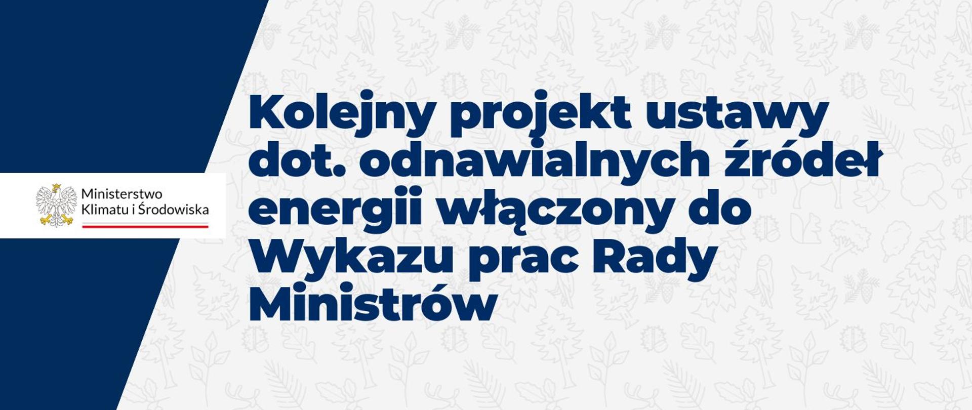 Kolejny projekt ustawy dot. odnawialnych źródeł energii włączony do Wykazu prac Rady Ministrów 