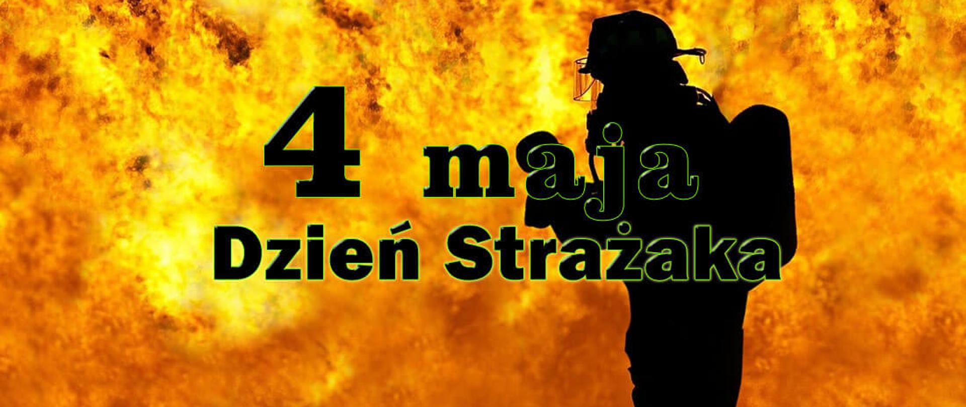 Dzień Strażaka, napis czwarty maja, dzień strażaka na tle płomieni i strażaka ratownika przenoszącego dziecko