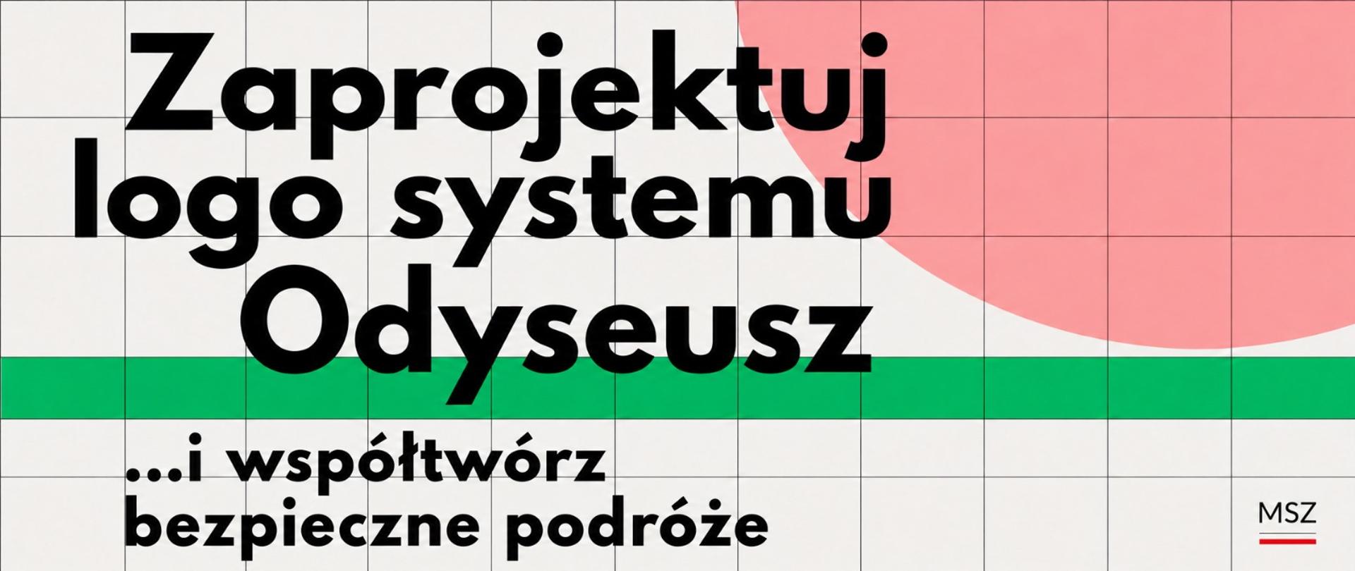 Logo z napisem zaprojektuj logo systemu Odyseusz i współtwórz bezpieczne podróże