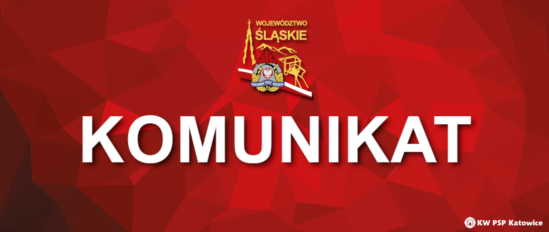 Grafika ma czerwone tło z geometrycznym wzorem i przedstawia oficjalny komunikat kadrowy Komendy Wojewódzkiej Państwowej Straży Pożarnej w Katowicach (województwo śląskie). W centralnej części znajduje się duży, biały napis: "KOMUNIKAT". Nad napisem umieszczone jest godło Państwowej Straży Pożarnej województwa śląskiego oraz emblemat Państwowej Straży Pożarnej – czerwony hełm strażacki z biało-czerwoną wstęgą, wieńcem laurowym i orłem w koronie. W prawym dolnym rogu znajduje się logo KW PSP Katowice wraz z podpisem: KW PSP Katowice.