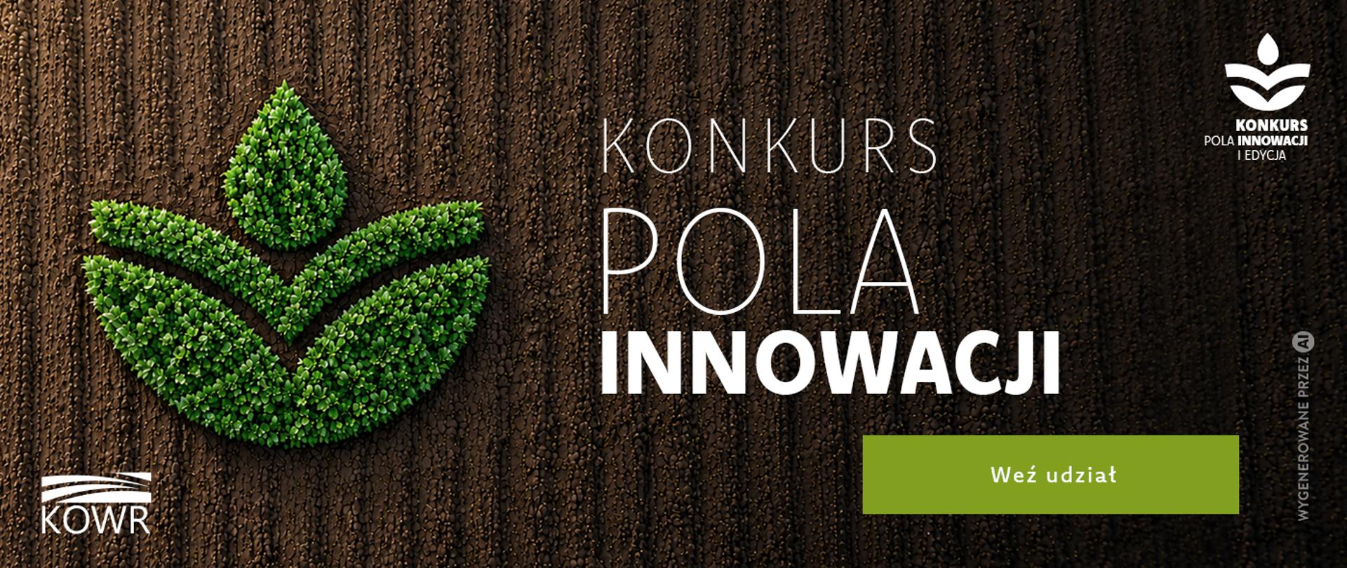Krajowy Ośrodek Wsparcia Rolnictwa szuka najlepszych prac o innowacjach w rolnictwie. Rusza nabór do „Pól Innowacji”.