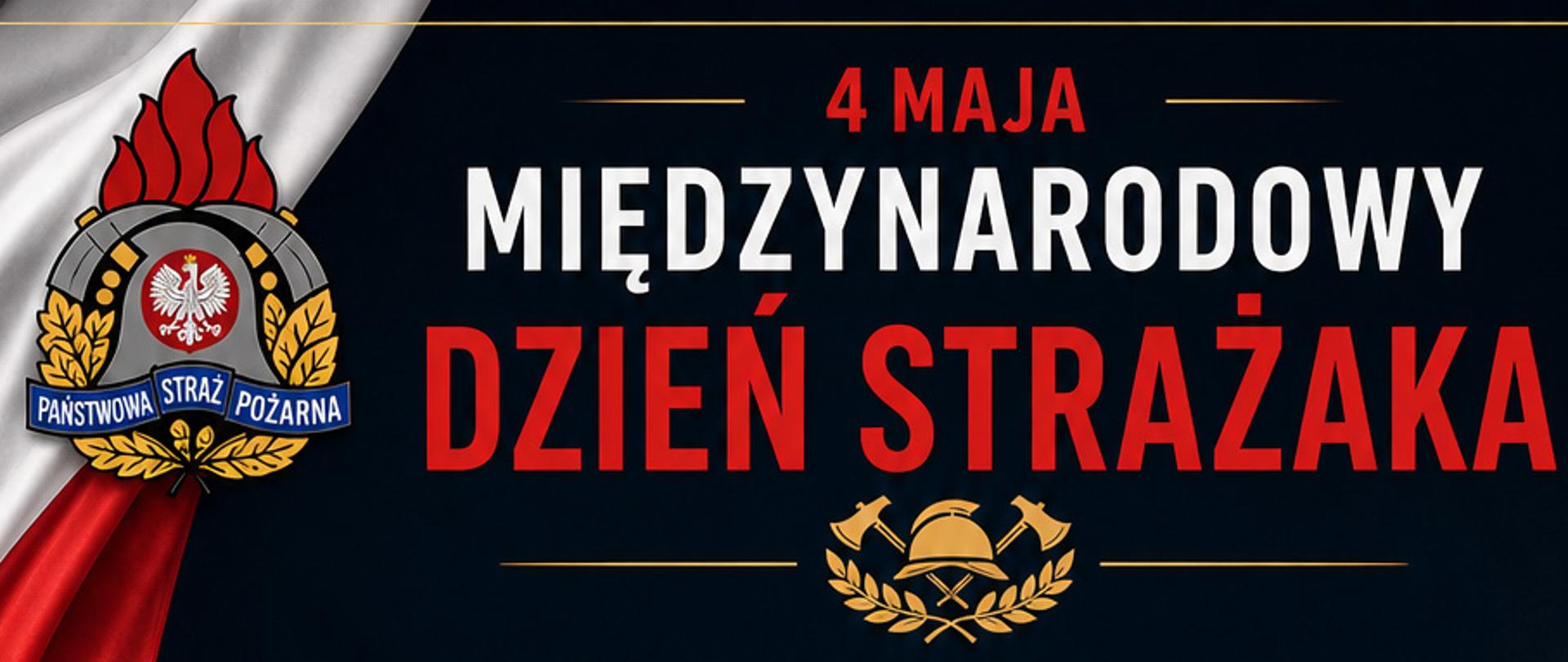 Okolicznościowa grafika z życzeniami z okazji Dnia Strażaka. Od góry po lewej logo PSP obok napis 4 maja Międzynarodowy Dzień Strażaka. Poniżej treść życzeń