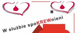 Plakat przedstawia kroplę krwi ułożoną z puzli. Napis w służbie spokrewnieni, logo Policji i Państwowej Straży Pożarnej datę akcji i miejsce. 