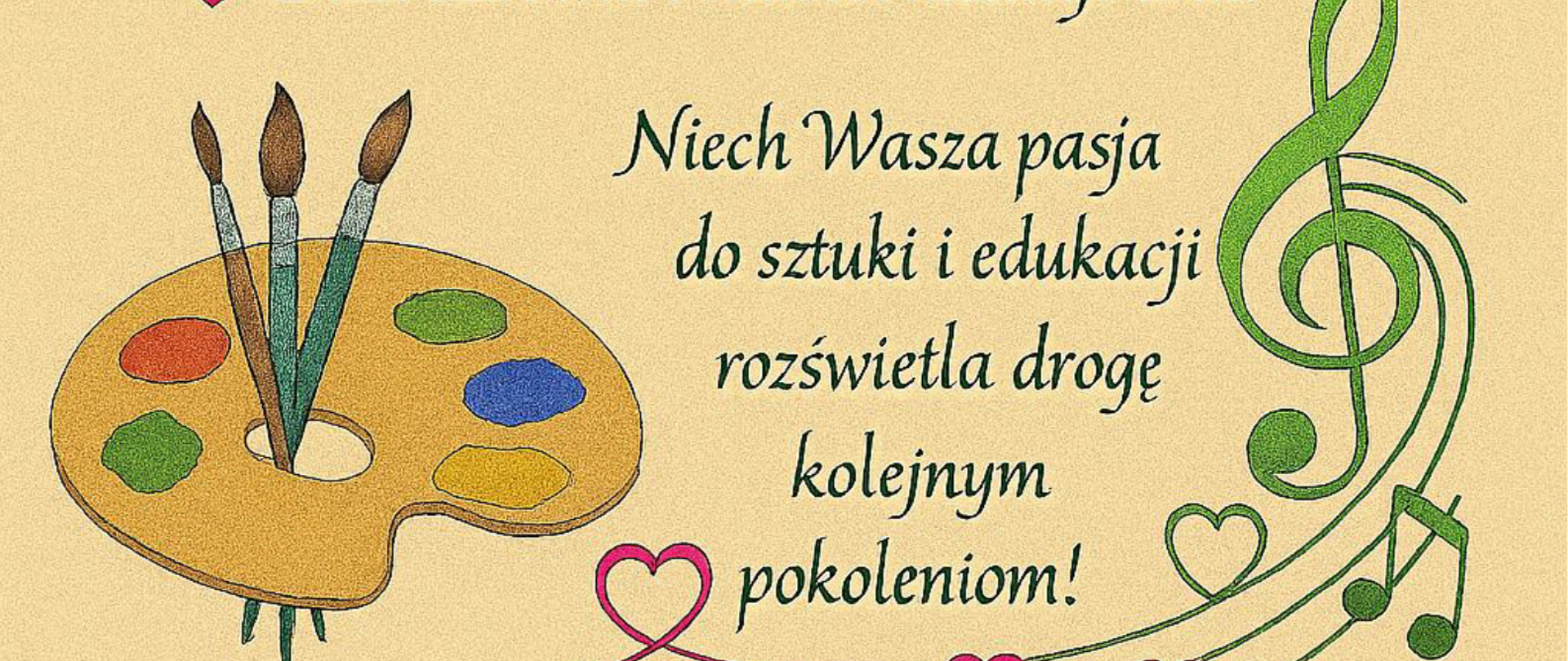 Plakat z życzeniami z okazji Dnia Komisji Edukacji Narodowej: kremowe tło, czarne litery, grafika przedstawiająca paletę malarską, klucz wiolinowy, nitki, serduszka