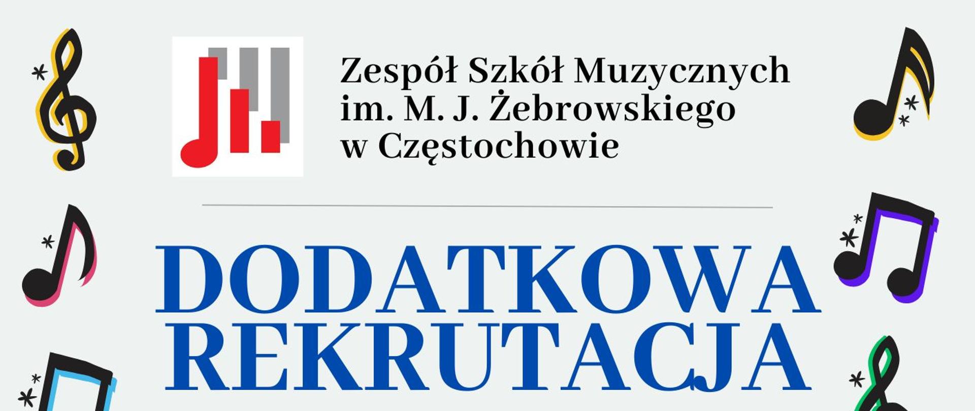 Na szarym tle na górze logo szkoły i pełna nazwa szkoły. Po prawej i lewej stronie kolorowe nutki i klucze wiolinowe i basowe. Po środku informacje dotyczące dodatkowej rekrutacji.