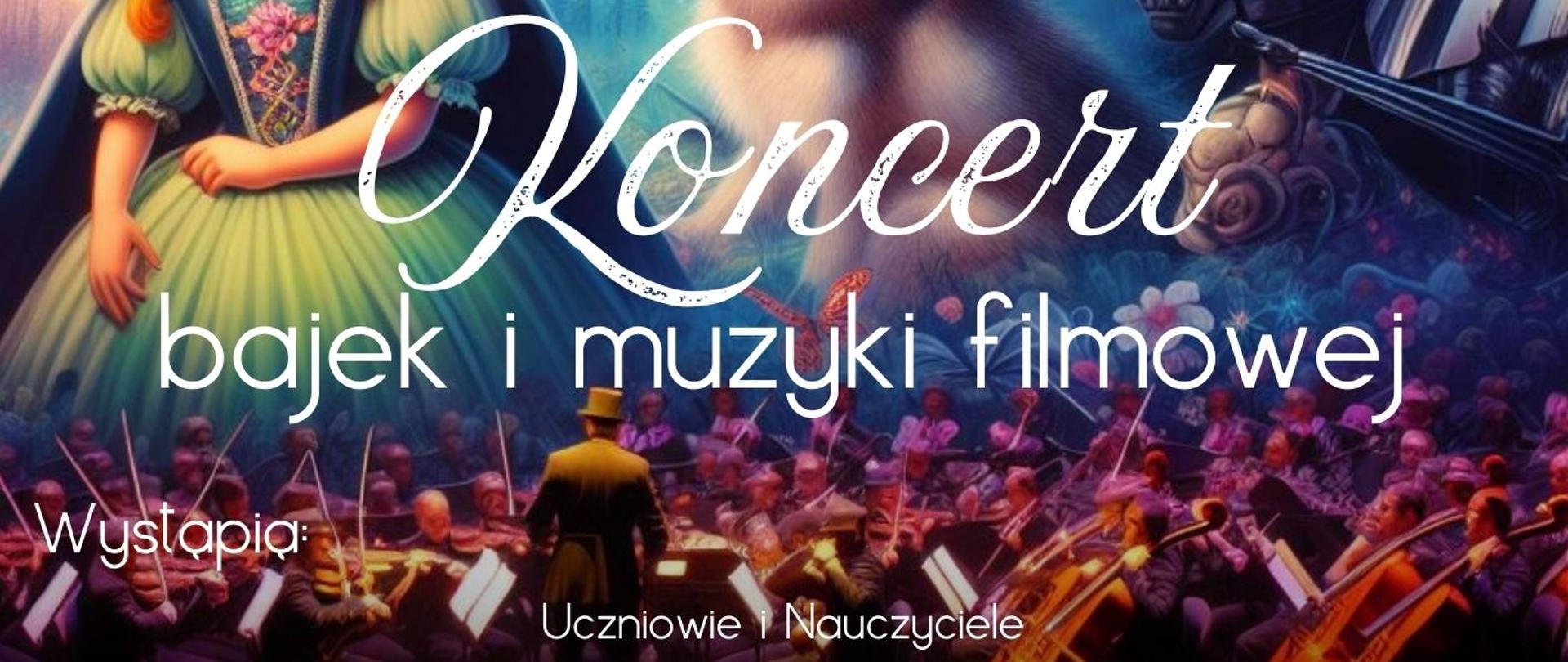 Plakat informacyjny dotyczący Koncertu bajek i muzyki filmowej odbywającego się w dniu 26.03.2025 o godz. 17.00.