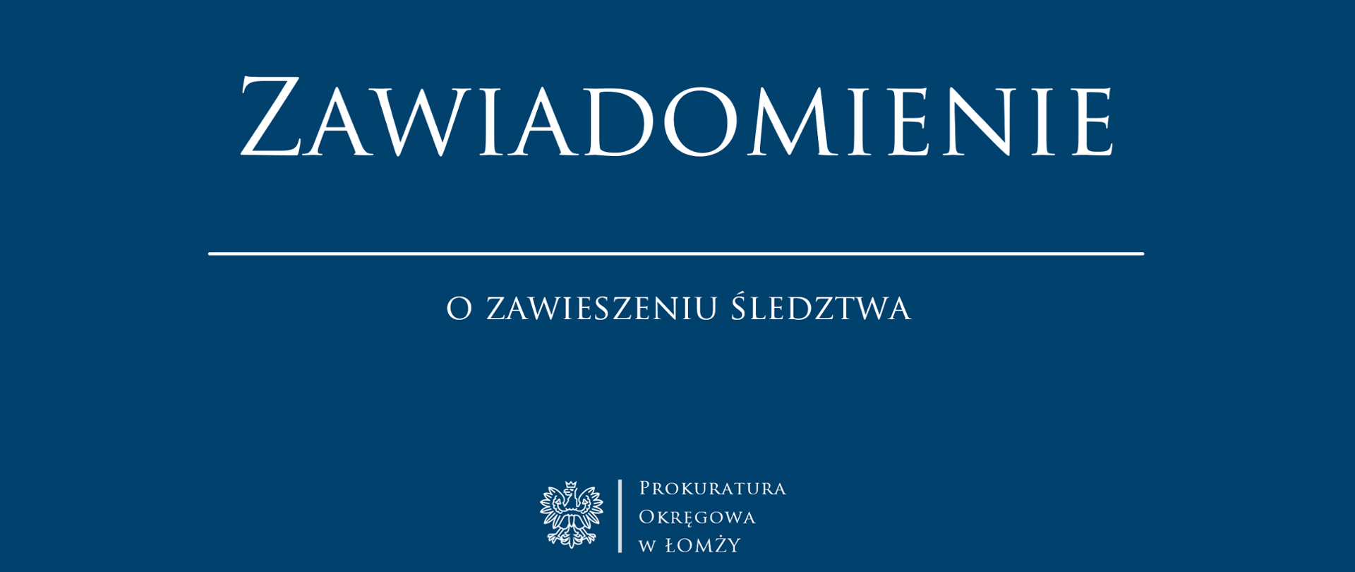 Zawiadomienie o zawieszeniu śledztwa