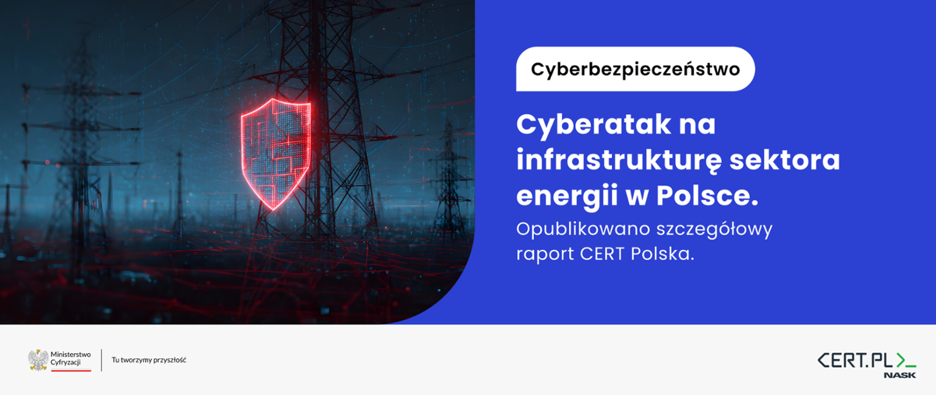 napis na granatowym tle Cyberatak na infrastrukturę sektora energii w Polsce. Opublikowano szczegółowy raport CERT Polska