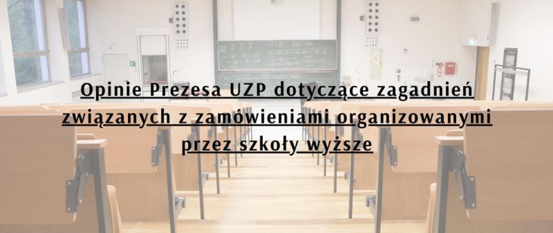 Opinie Prezesa UZP dotyczące zagadnień związanych z zamówieniami organizowanymi przez szkoły wyższe