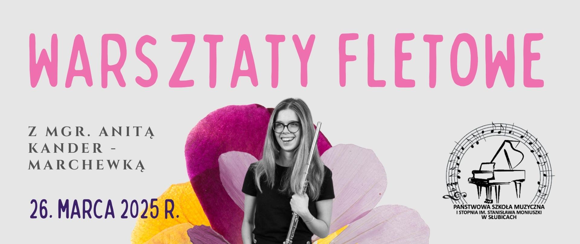 Baner z napisem "warsztaty fletowe z mgr Anitą Kander - Marchewką, 26 marca 2025r.