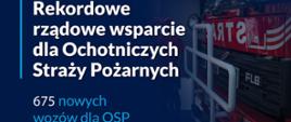 675 wozów strażackich dla Ochotniczych Straży Pożarnych