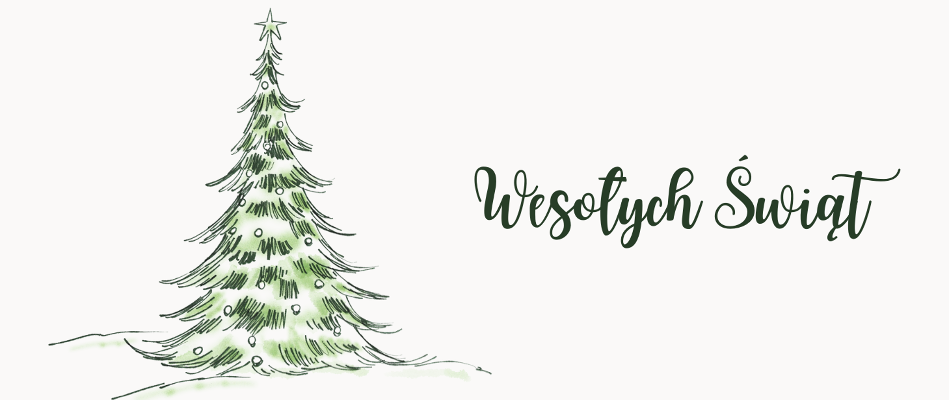 Na białym tle po lewej syrtonie biało- zielona choinka. Po prawej stronie ciemno- zielony napis: "Wesołych Świąt"