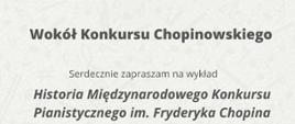 Wykład o historii konkursu chopinowskiego.