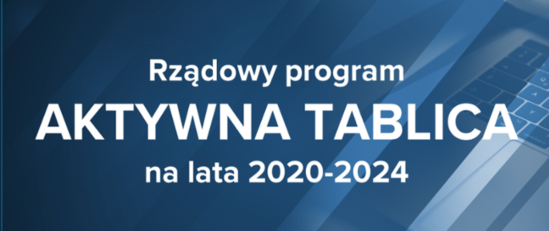 Grafika z tekstem "Rządowy program Aktywna Tablica na lata 2020-2024
