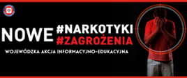 plakat "Nowe narkotyki, nowe zagrożenia"