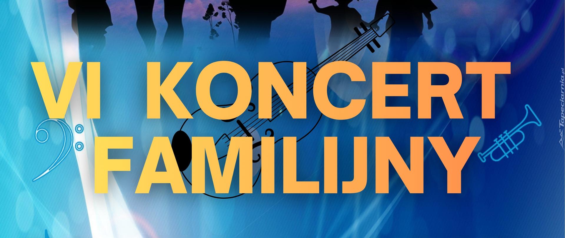 Plakat w kolorze niebieskim, na górze przenikajcy w niebo o zachodzie słońca, na tym tle czarny zarys postaci - rodzina, poniżej po prawej i lewej ikonografia instrumentów muzycznych , skrzypce,saksofon, trąbka. Na tym tle żółte napisy informujące o VI koncercie familijnym.