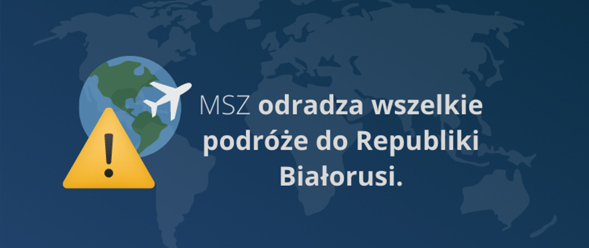 MSZ odradza wszelkie podróże do Republiki Białorusi.