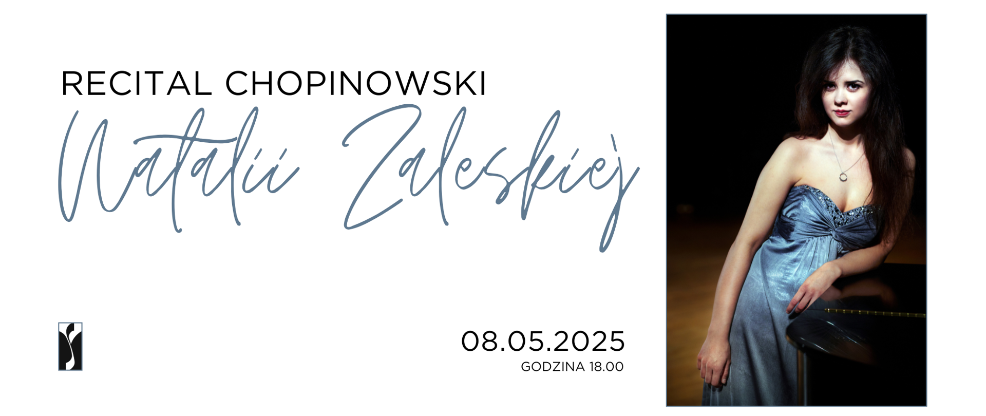 Na białym tle poziomego plakatu z prawej strony umieszczono zdjęcie wykonawczyni , gdzie widać jak stoi przy instrumencie w błękitnej sukni. W pozostałej części plakatu od góry umieszczono informacje – od góry czarną drukowaną czcionką nazwę koncertu , poniżej czcionką pisaną niebieską imię i nazwisko pianistki a poniżej po prawej datę i godzinę wydarzenia. W lewym górnym rogu umieszczono logo organizatora. 