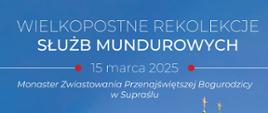 Wielkopostne rekolekcje mundurowych 2025