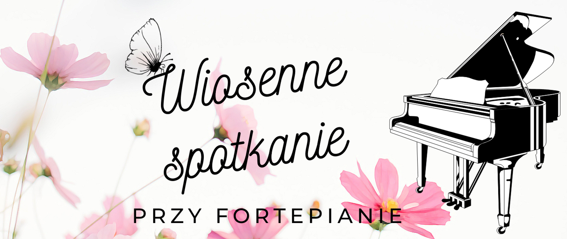 w centralnej części znajduje się czarny napis Wiosenne spotkanie przy fortepianie, z prawej czarno-biała grafika fortepianu, w tle różowe kwiaty