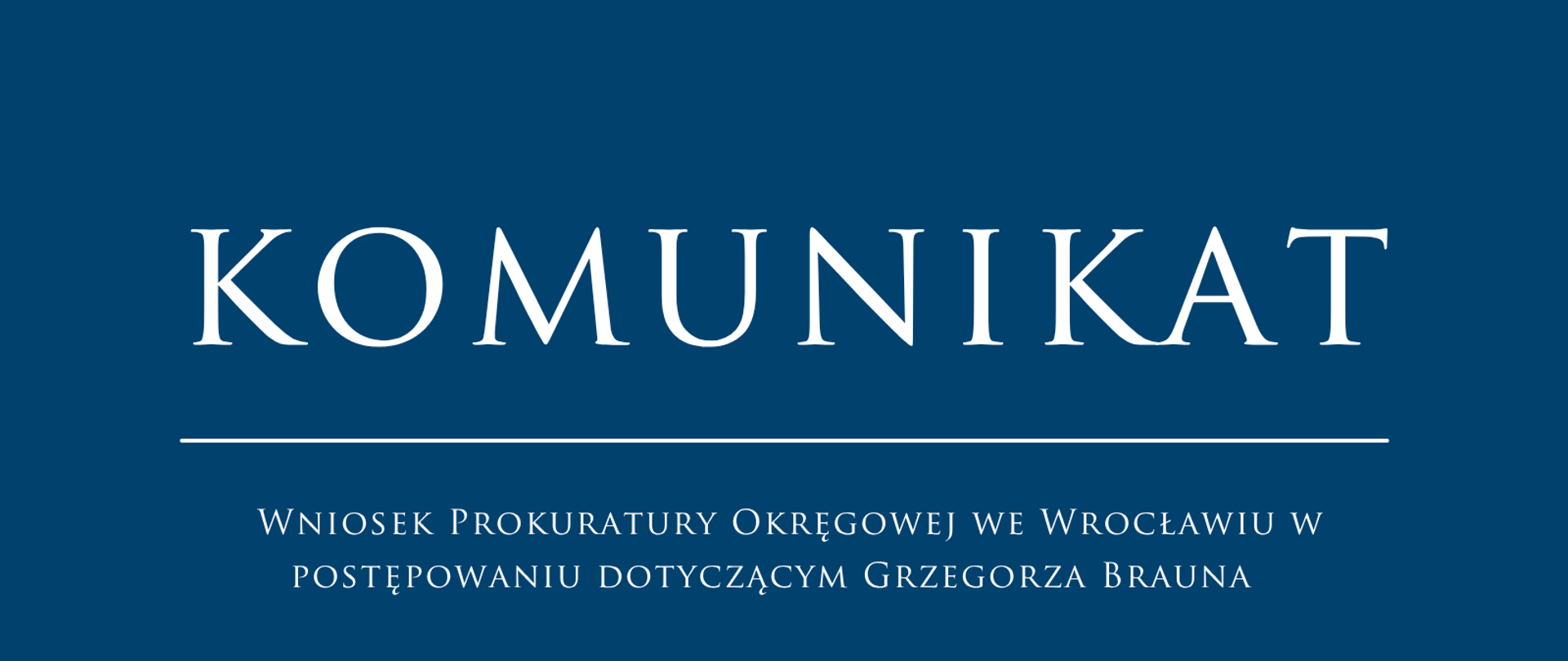 Wniosek Prokuratury Okręgowej we Wrocławiu w postępowaniu dotyczącym Grzegorza Brauna 
