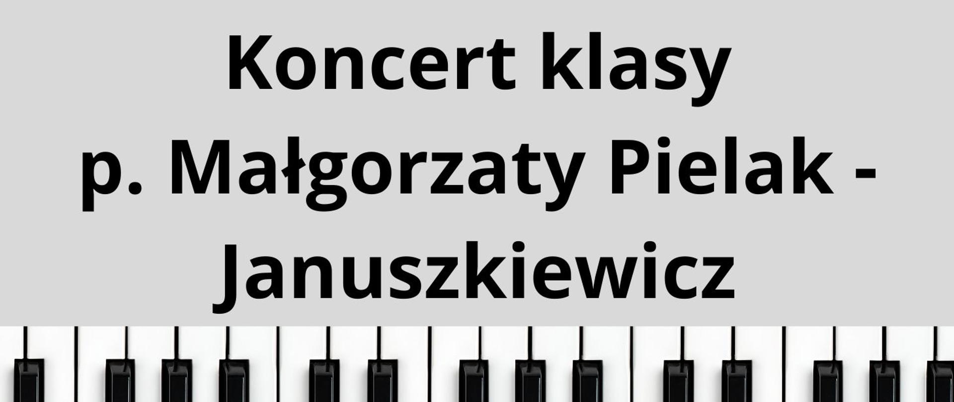 Koncert klasy fortepianu p. Małgorzaty Pielak - Januszkiewicz