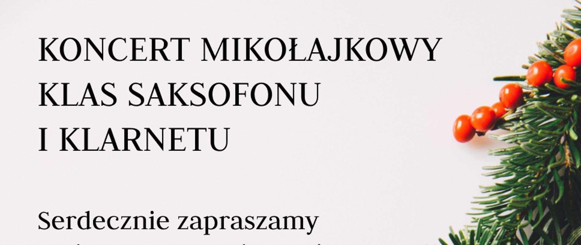 Koncert mikołajkowy klas saksofonu i klarnetu. serdecznie zapraszamy na koncert w wykonaniu uczniów klasy saksofonu Pana Jana Kantnera ora klasy klarnetu Pani Kingi Fujarczuk. 6.12.2023 godz. 16.00 sala koncertowa wstęp wolny. PSM I st. im. Jerzego Hellera w Głuchołazach.