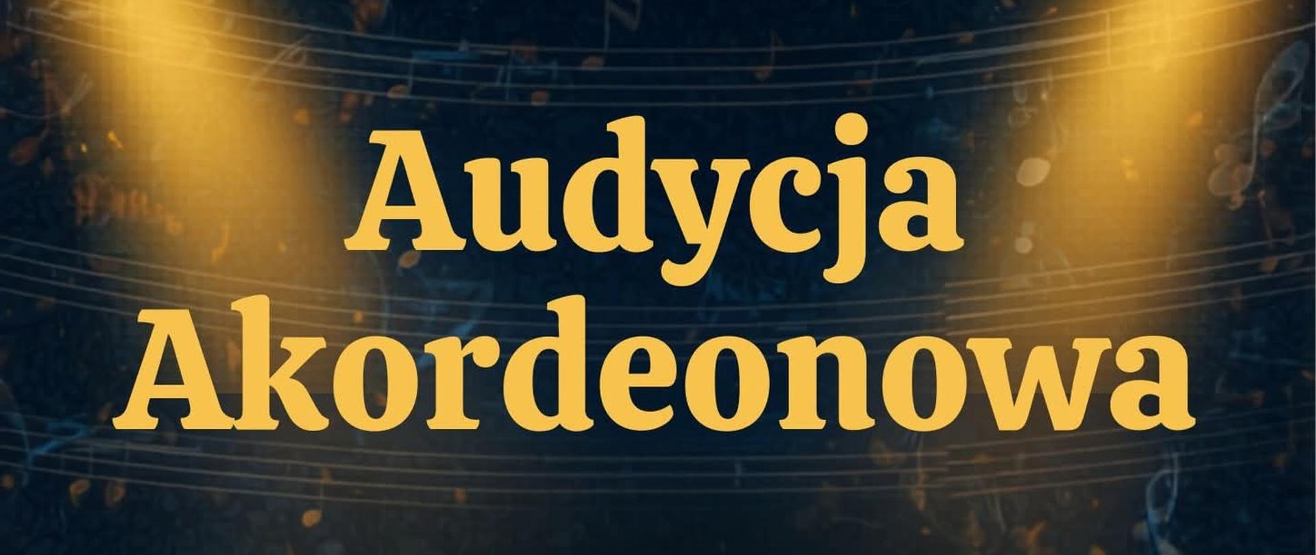 Plakat z wydarzeniem - Audycja Akordeonowa uczniów klasy Marcina Guzika i pawła Kusiona, która odbędzie się 10 czerwca 2026r. o godz. 15:00 w sali nr 39 ZPSM w Dębicy, zdjęcie plakatu to ciemne tło na którym umieszczone są delikatne kolorowe nuty, na tym tle widnieje akordeon oraz dłonie na nim grające, oświetlone snopami żółtego światła, napisy są w kolorze żółtym