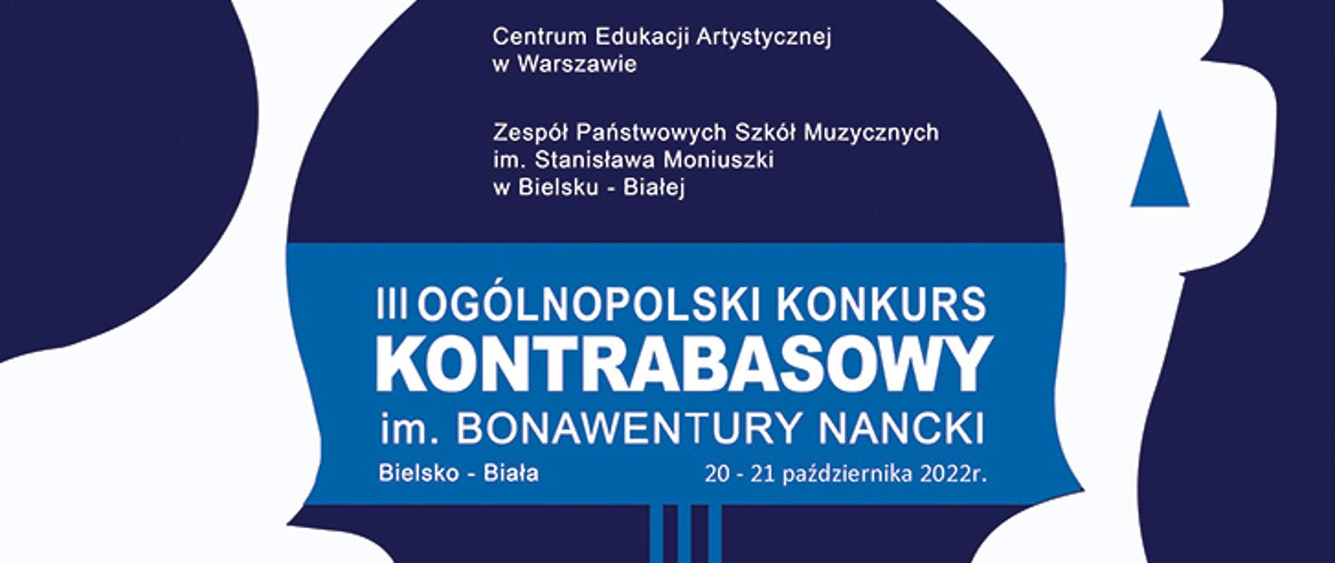 Biało niebieski plakat w kształcie kontrabasu, opis III Ogólnopolski Konkurs Kontrabasowy im. Bonawentury Nancki w Bielsku-Białej, W dolej części logo CEA ZPSM, Miasto Bielsko-Biała, Stowarzyszenie na rzecz bielskiej szkoły muzycznej.