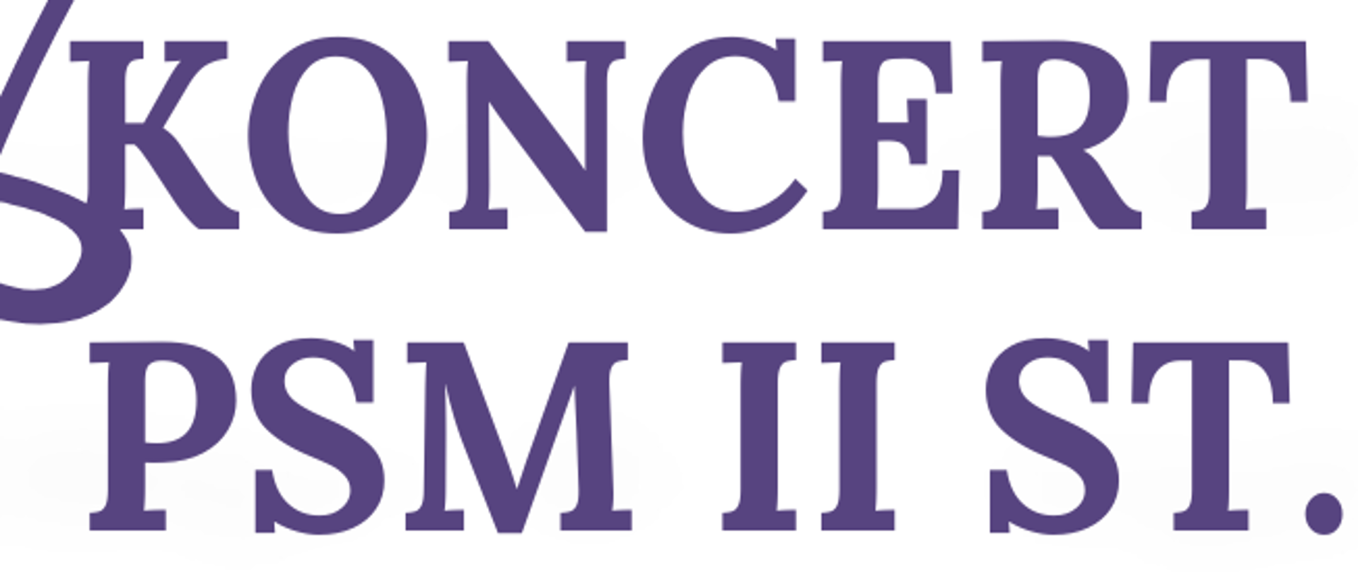 Na zdjęciu po lewej stronie znajduje się pięciolinia z kluczem wiolinowym i nutami w orientacji pionowej. Po prawej stronie widnieje napis „Koncert PSM II st. klasy 1 i 2 godz. 16:00, 3, 5 i 6 godz. 17:00, 4A i 4B godz. 18:00.” Poniżej podano datę wydarzenia – 29.01.2026. Na dole podano miejsce koncertu – Sala koncertowa oraz napis Serdecznie Zapraszamy.