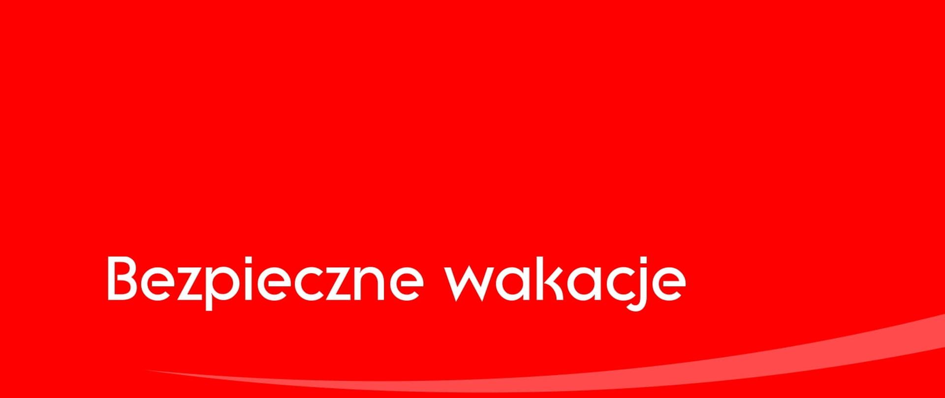 Bezpieczne wakacje 2022