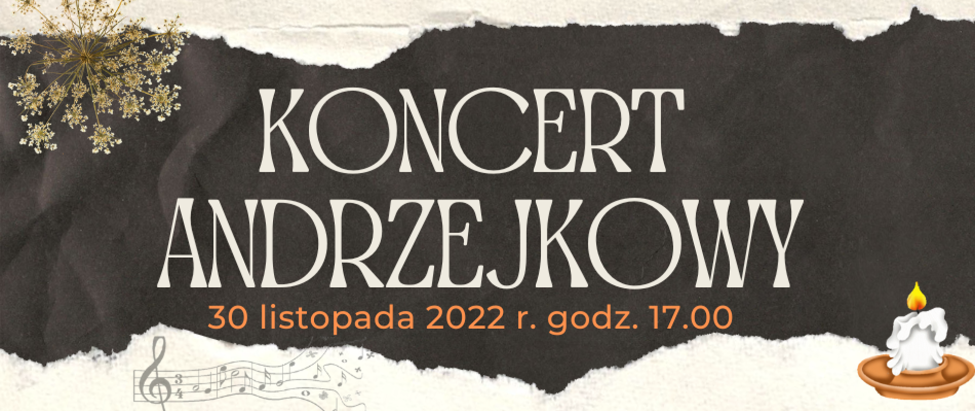 plakat z informacją o koncercie andrzejkowym, napisy w kolorze jasnym na ciemno brązowym tle, po prawej stronie świeczka, po lewej na dole pięciolinia, na górze po lewej symbol dmuchawca