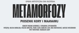 Baner - Koncert Piosenki Aktorskiej i Estradowej Dyplomantów sekcji Wokalno-Estradowej p.t. "METAMORFOZY - piosenki Kory i Maanamu".
