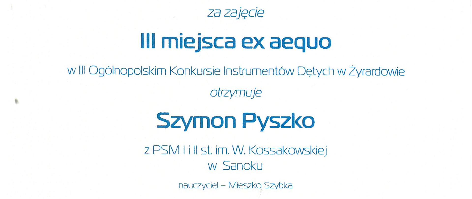 Dyplom Szymona Pyszko w konkursie w Żyrardowie.. Niebieskie logo konkursu, czarno-niebieskie litery na białym tle. Podpisy jury.