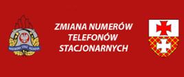 Baner z napisem: Zmiana numerów telefonów stacjonarnych. Po prawej stronie herb Elbląga, po lewej stronie logo Państwowej Straży Pożarnej.