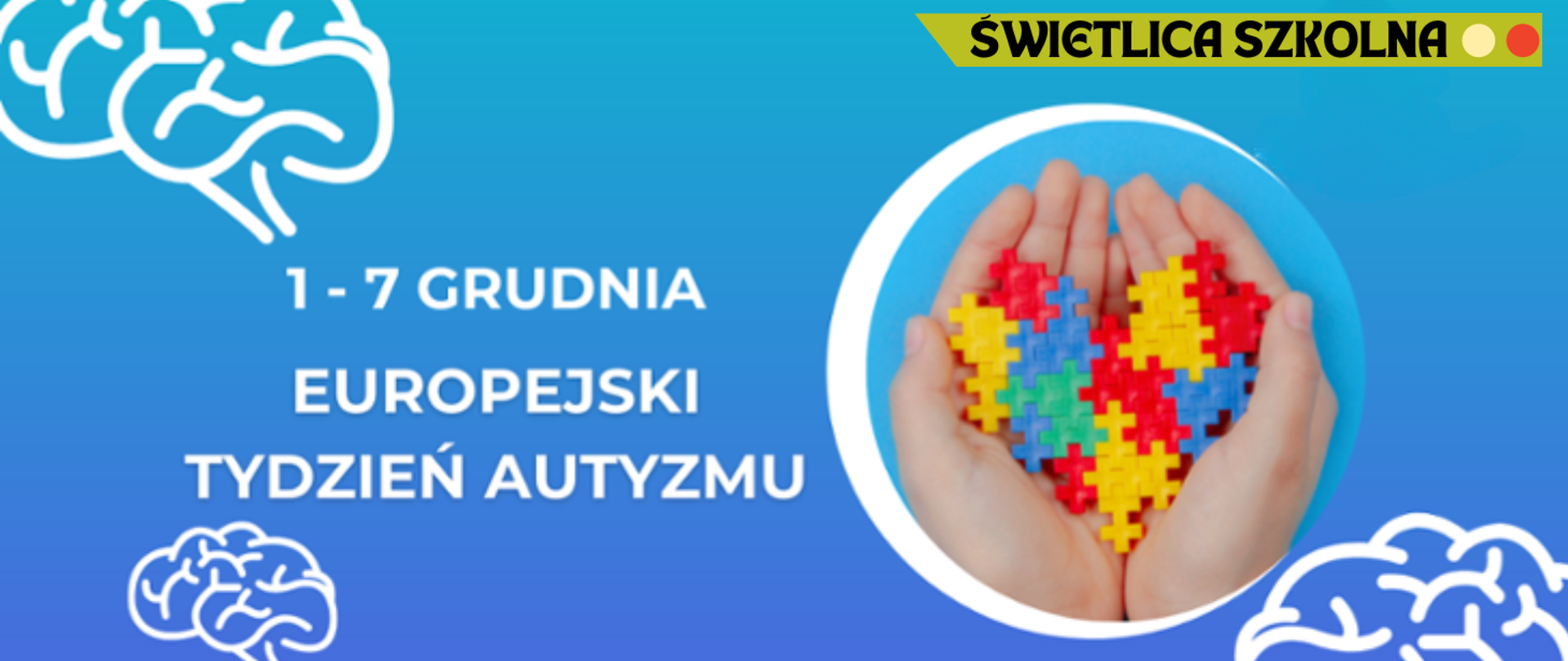 Na niebieskim tle po lewej kontur mózgu, po prawe w okręgu dłonie trzymające serce z klocków. Na środku informacja o Europejskim Tygodniu Autyzmu 1-7.12.2023r.