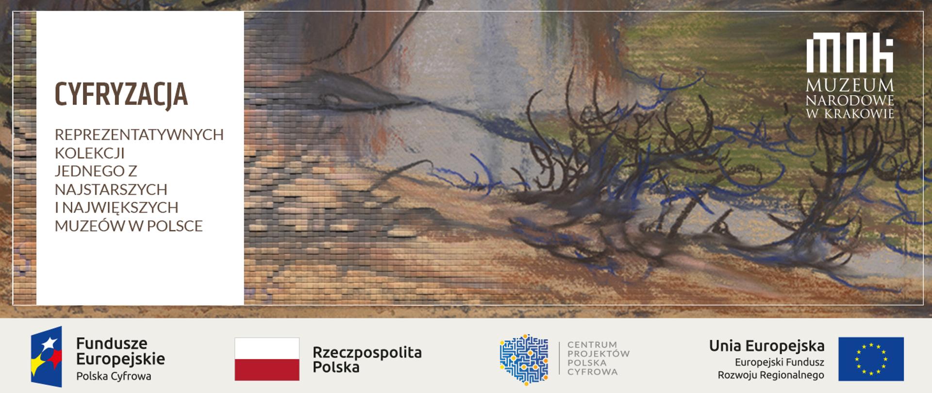 Projekt Muzeum Narodowego w Krakowie - Cyfryzacja reprezentatywnych kolekcji jednego z najstarszych i największych muzeów w Polsce
