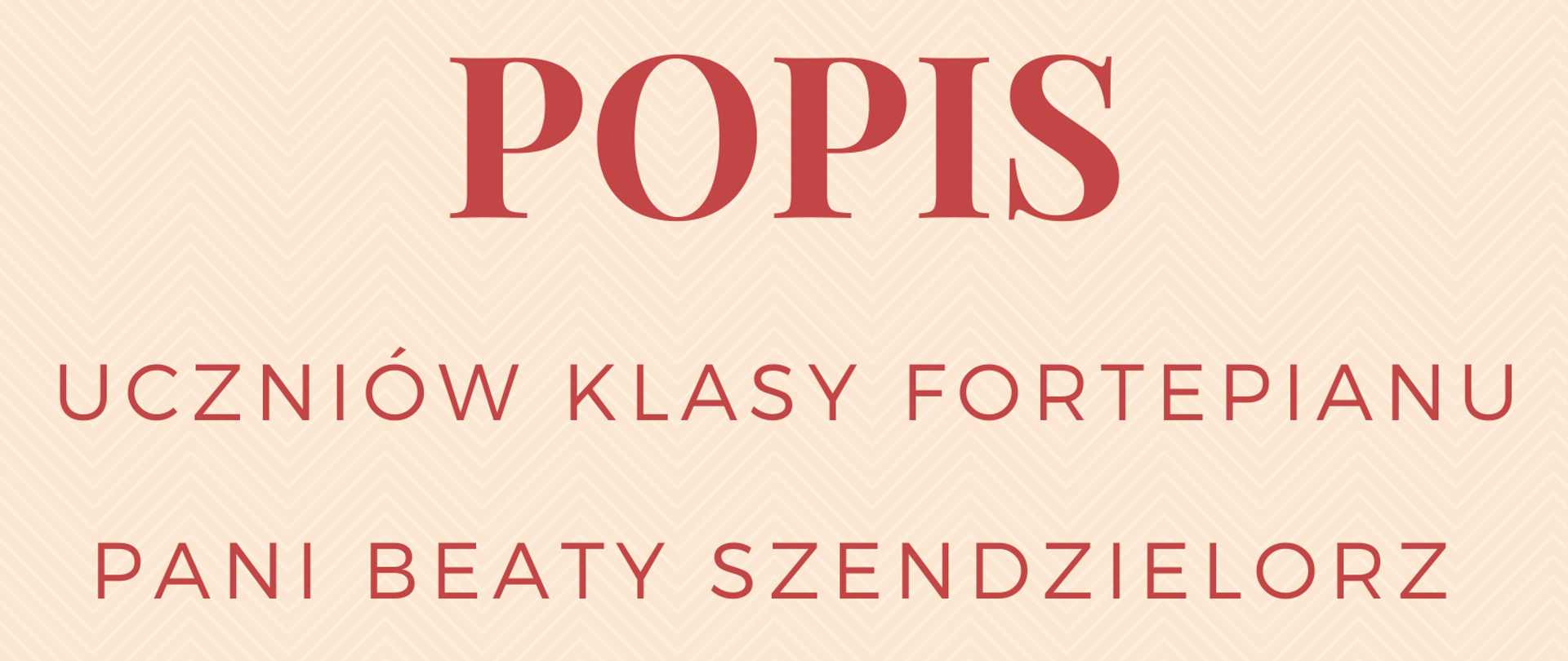 Plakat, beżowe tło na środku informacja o popisie i fortepian