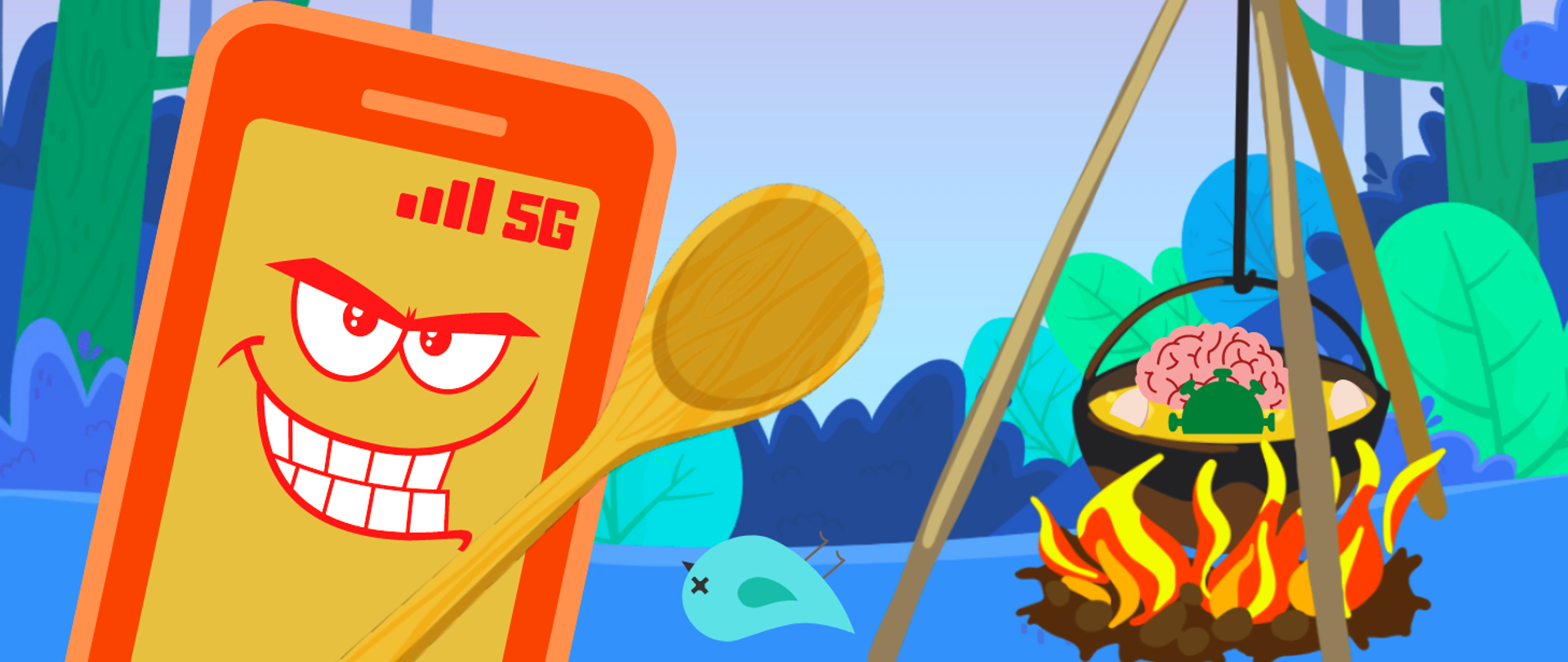Ilustracja przedstawia rysunek smartfona działającego w sieci 5G, który ze złowieszczym uśmiechem gotuje w kociołku nad ogniskiem mózg, jajka i zielonego wirusa. Scena osadzona w scenerii leśnej.