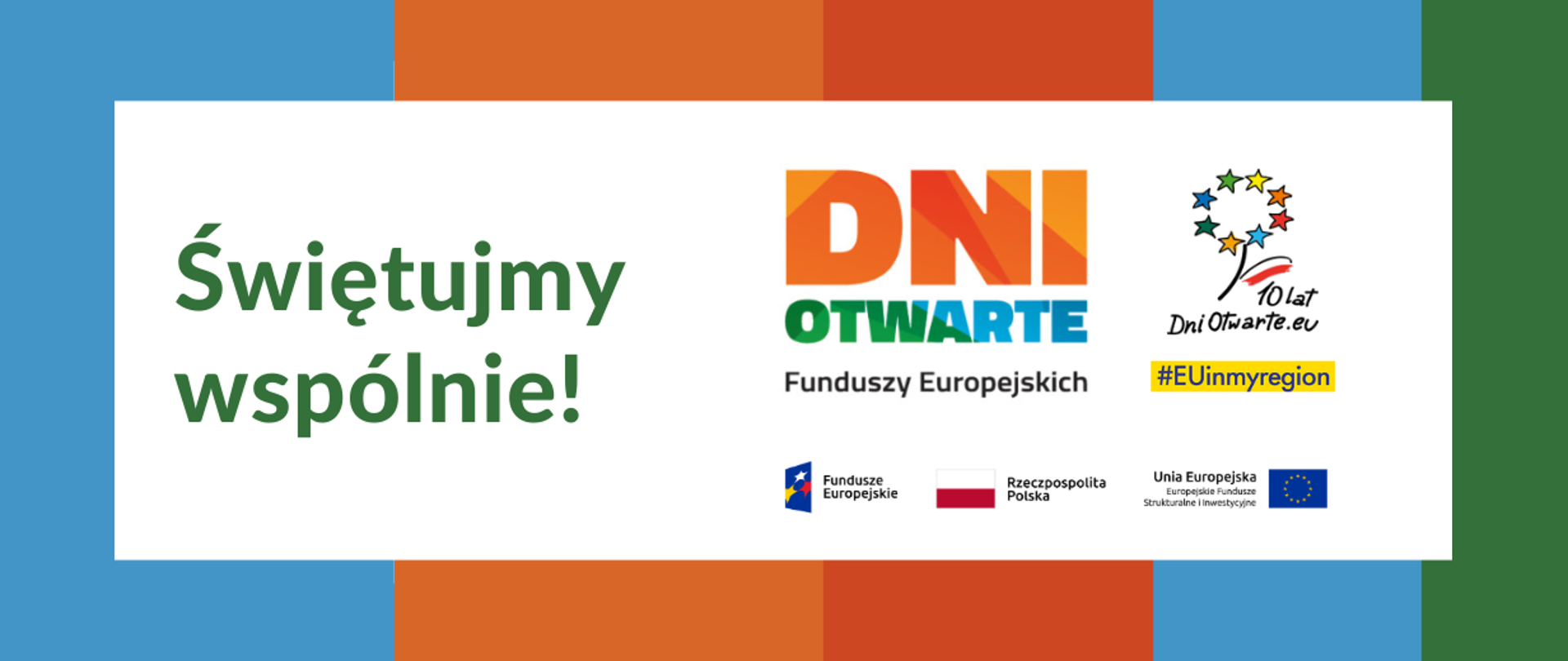 Świętuj razem z nami 10. edycję Dni Otwartych Funduszy Europejskich 