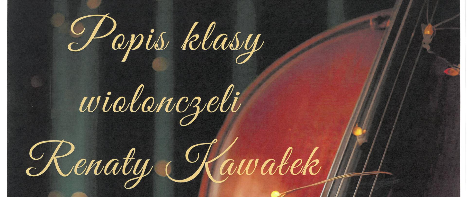 Plakat z wydarzeniem - Popis klasy wiolonczeli Renaty Kawałek, który odbędzie się 19 grudnia 2025r. o godz. 16:00 w auli ZPSM w Dębicy; w tle plakatu umieszczono fragment wiolonczeli ozdobionej światełkami choinkowymi, w dolnej części plakatu widnieje czerwony pasek w którym wpisana jest data i godzina koncertu; napisy są w kolorze żółtym