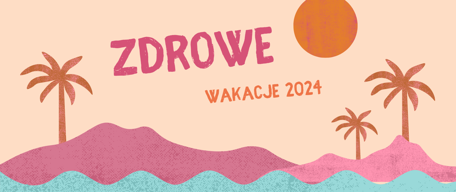 Zdrowe Wakacje 2024