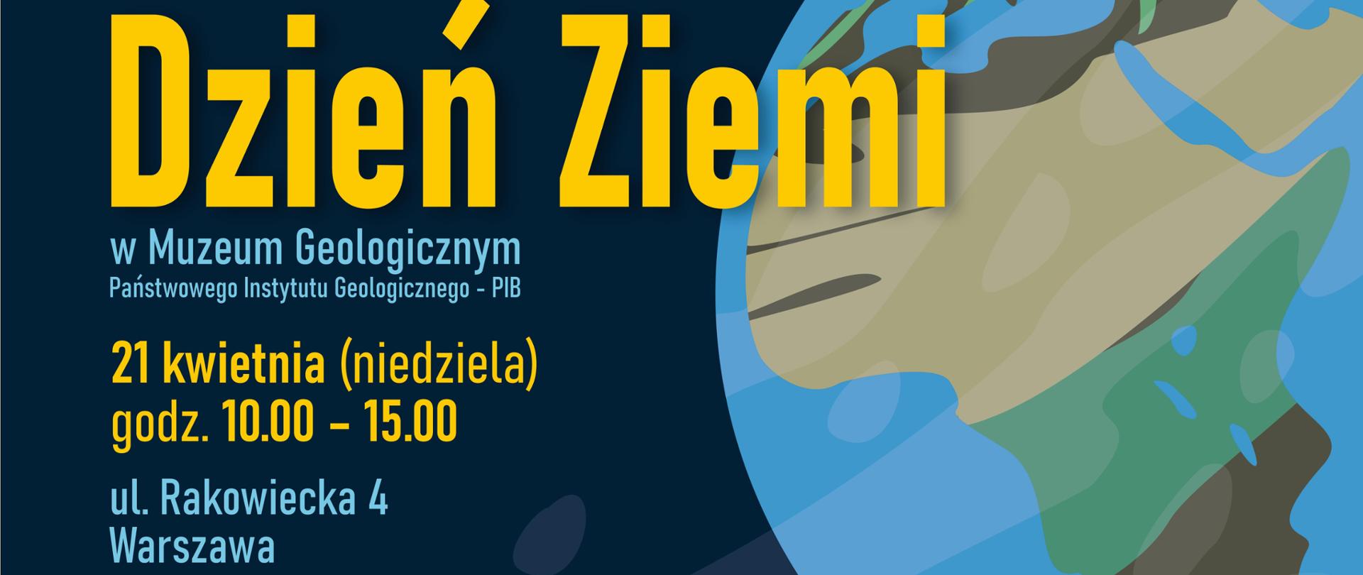 plakat z okazji Dnia Ziemi
21 kwietnia godz. 10.00-15.00 Muzeum Geologiczne Warszawa