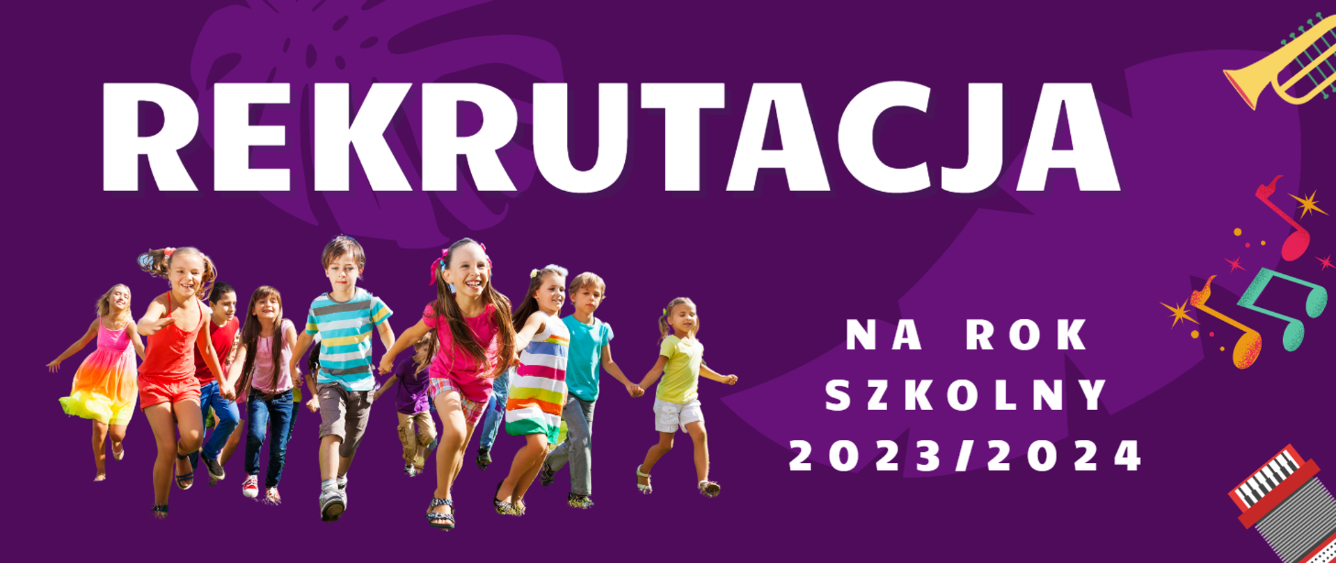 baner z informacją o rekrutacji na rok szkolny 2023/2024, ikony instrumentów, nut muzycznych i zdjęcie grupki dzieci, wszystko na fioletowym tle