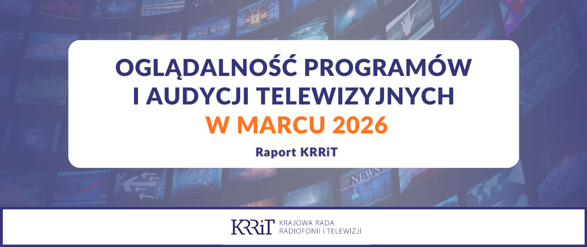 Oglądalność programów i audycji telewizyjnych w marcu 2026 - raport KRRiT