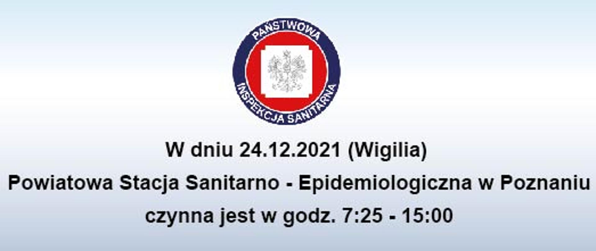 Godziny pracy w wigilie 24.12.2021 r w godzinach 7:25 - 15:00