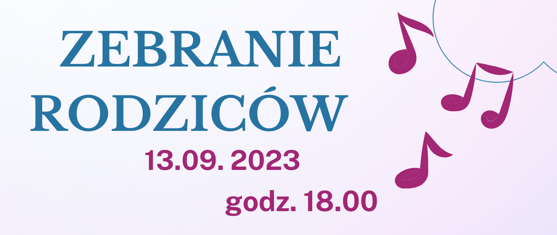 Zaproszenie dyrekcji na zebranie rodziców w dniu 13 września 2023 o godzinie 18.00.