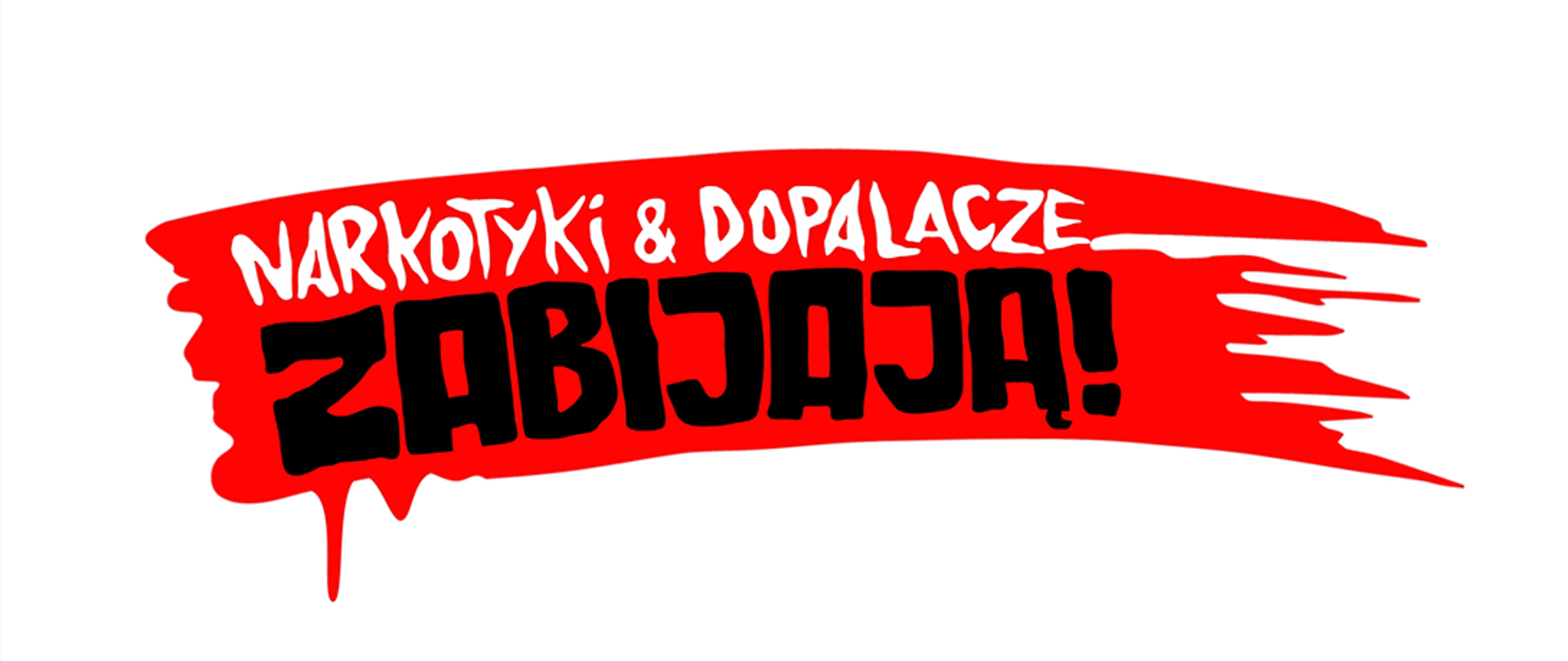 Narkotyki & Dopalacze zabijają!