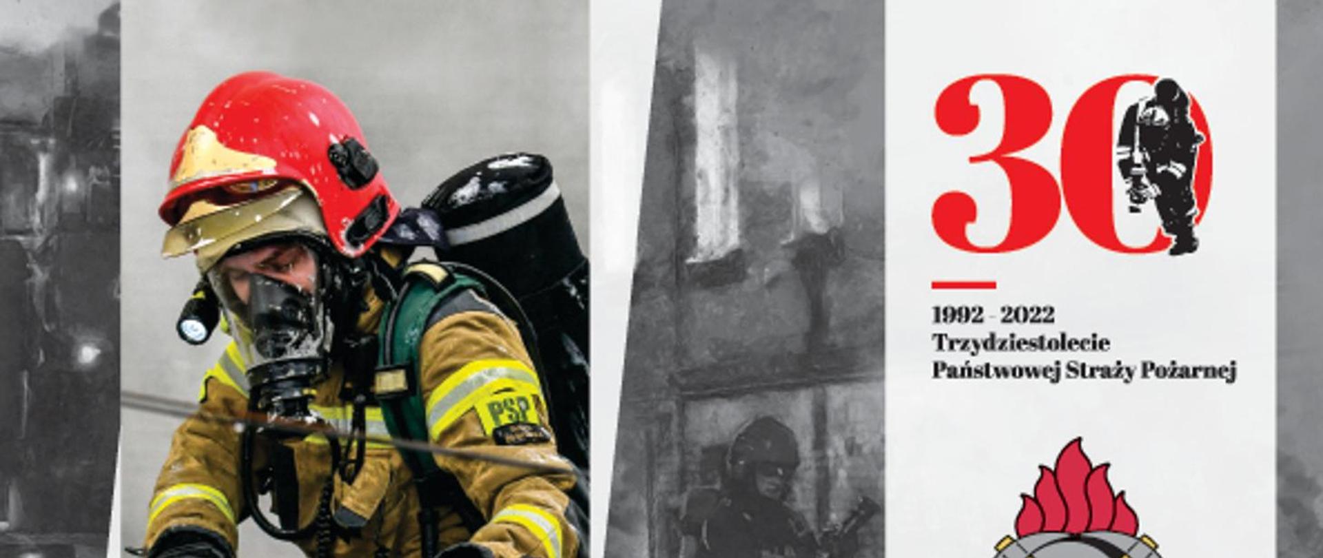 Zestawienie zdjec strażaków z prawej strony napis 30 1992-2022 Trzydziestolecie Państwowej Straży Pożarnej